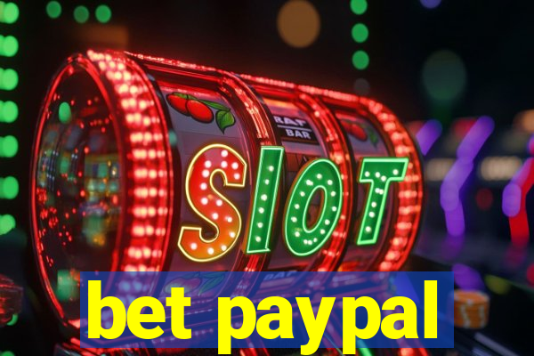 bet paypal